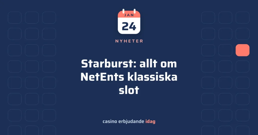 Starburst: allt om NetEnts klassiska slot