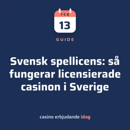 Svensk spellicens: så fungerar licensierade casinon i Sverige