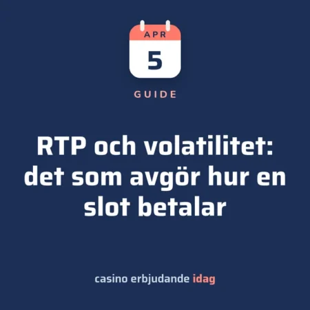 RTP och volatilitet: det som avgör hur en slot betalar