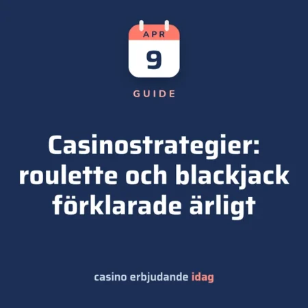 Casinostrategier: roulette och blackjack förklarade ärligt