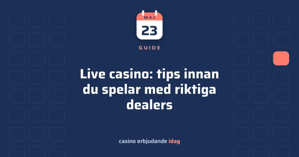 Live casino: tips innan du spelar med riktiga dealers