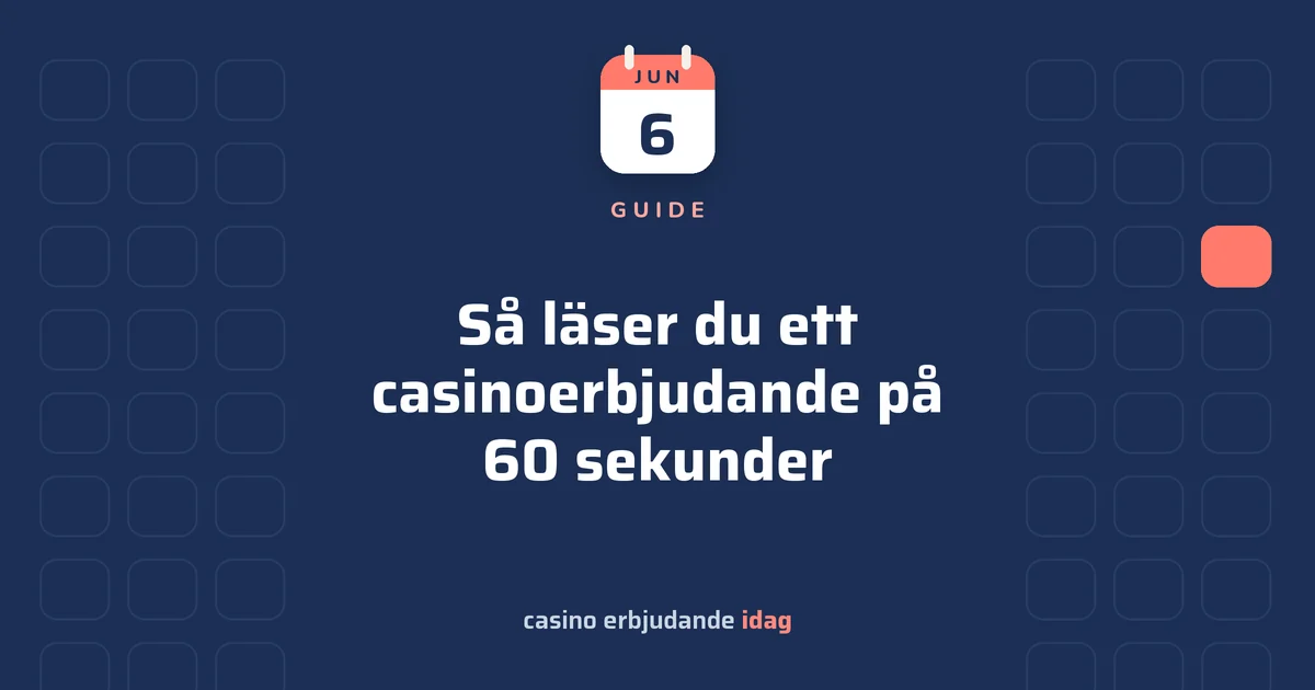 Så läser du ett casinoerbjudande på 60 sekunder