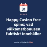 Happy Casino free spins? Välkomstbonusen har inga spins
